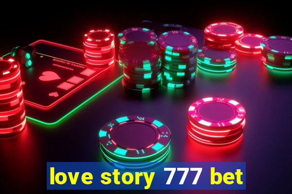 love story 777 bet